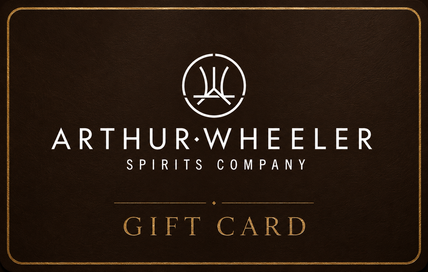 Arthur Wheeler Spirits Co. - Gift Card